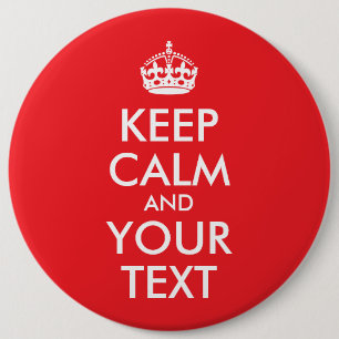 Red and White Keep Calm and Your Text 6 Inch Round Button