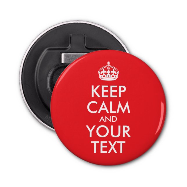 Red and White Keep Calm and Your Text Bottle Opener (Front)