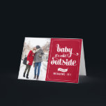 Red Baby It's Cold Outside Typography Holiday Card<br><div class="desc">Red Baby It's Cold Outside Typography Holiday Card 
 Customizable holiday/ Christmas photo card to give your family and friends featuring whimsical script. This folded holiday card will be perfect for couples and newly weds. This is available in variety of colours.</div>
