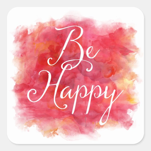Red Be Happy Inspirational Watercolor Quote Square Sticker (Front)