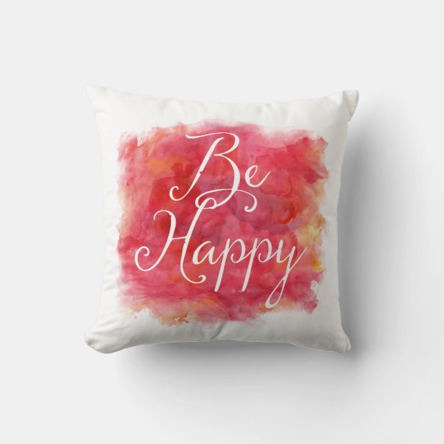Red Be Happy Inspirational Watercolor Quote Throw Pillow (Front)