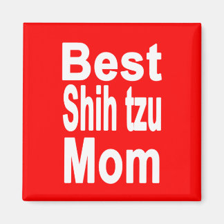 Red Best Shih tzu Mom Magnet