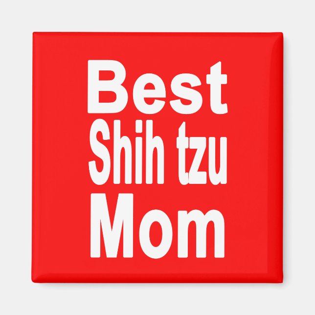 Red Best Shih tzu Mom Magnet (Front)