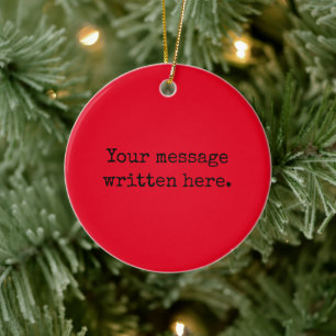Red Black Custom Your Text Here Personalized Quote Ceramic Ornament
