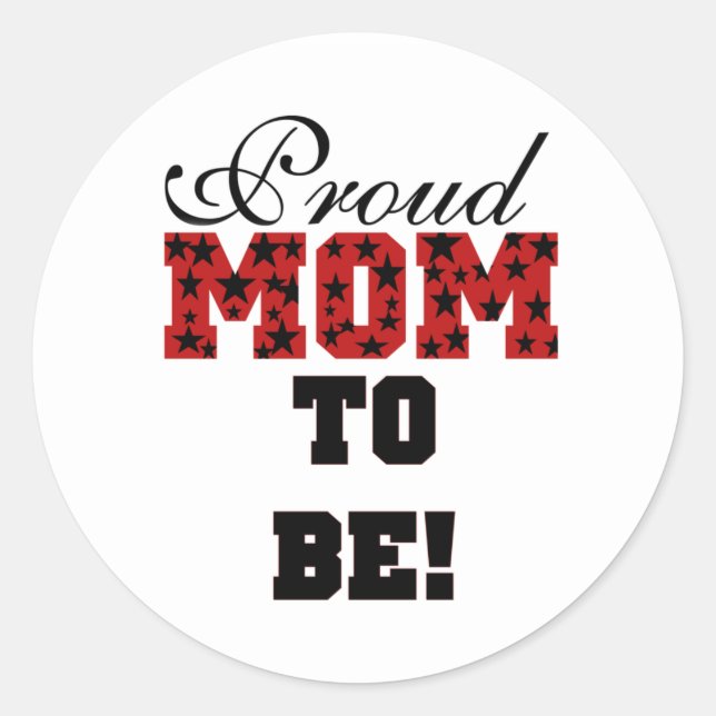 Red/Black Star Text Proud Mom to Be Classic Round Sticker (Front)