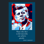 Red Blue Pop Art JFK John F. Kennedy Quote Achieve Poster<br><div class="desc">Red,  Blue & White Former American President John F. Kennedy's Motivational Quote: Those who dare to fail miserably can achieve greatly.</div>