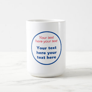 Red Blue White Your Text Here Replace Slogan Coffee Mug