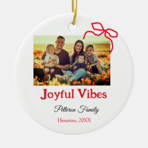 Red bow joyful Vibes add family name photo christm Ceramic Ornament