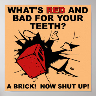 Red Brick Bad For Teeth Funny Poster Sign Sayings