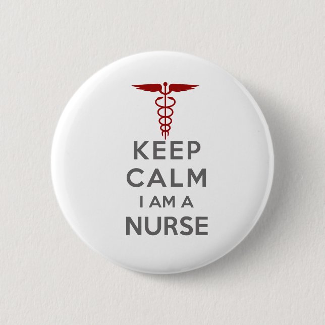 Red Caduceus Keep Calm I am a Nurse 2 Inch Round Button (Front)