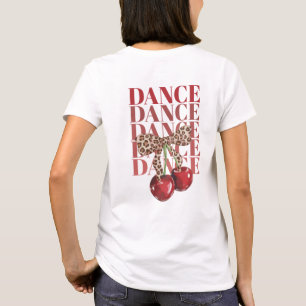 Red Cherries Leopard Bow Dance Dance Dance Slogan  T-Shirt