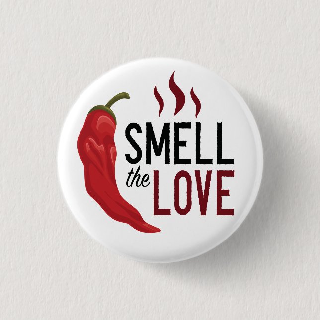 Red Chile Smell the Love 1 Inch Round Button (Front)