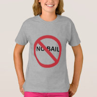 RED CIRCLE SLASH LINE SYMBOL SIGN- NO BAIL