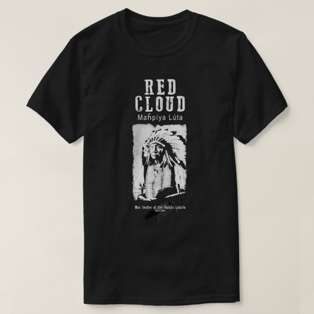 Red CloudOglala Lakota ChiefSioux T-Shirt (Design Front)