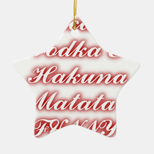 Red Cupcakes Vodka  Hakuna Matata FUNNY. Ceramic Ornament