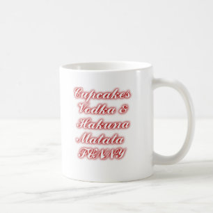 Red Cupcakes Vodka Hakuna Matata FUNNY. Coffee Mug