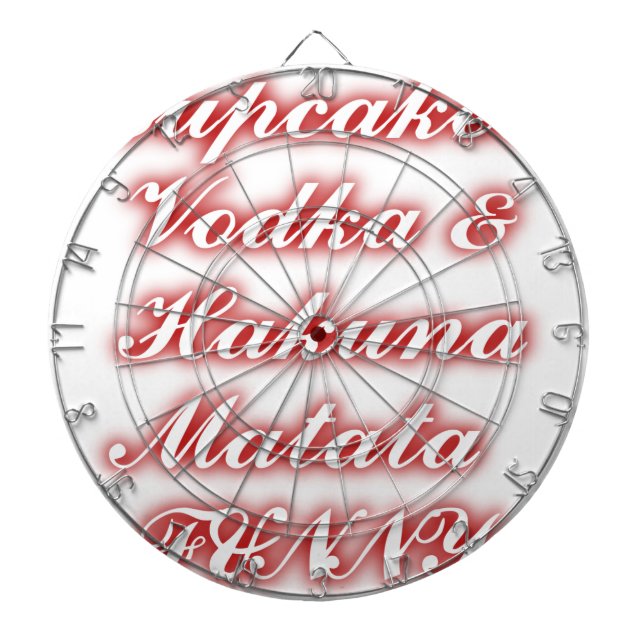 Red Cupcakes Vodka  Hakuna Matata FUNNY. Dartboard (Front)
