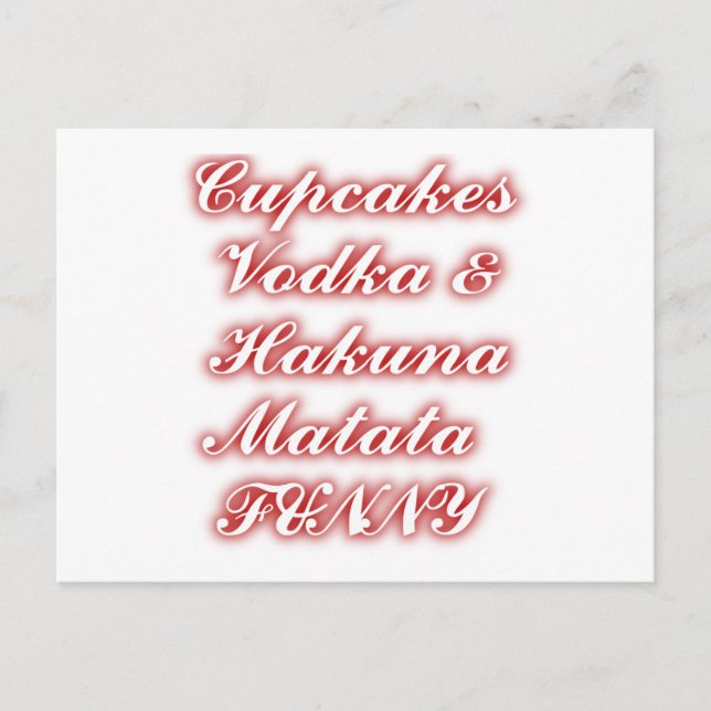 Red Cupcakes Vodka  Hakuna Matata FUNNY. Postcard (Front)