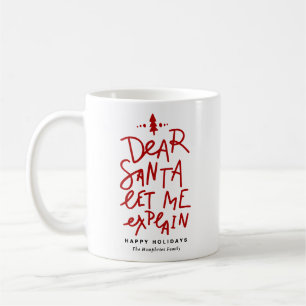 Red Dear Santa Let Me Explain Funny Christmas Coffee Mug