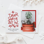Red Dear Santa Let Me Explain Photo Christmas Holiday Postcard<br><div class="desc">Dear Santa let me explain! Send Christmas greetings with this fun and festive holiday photo postcard. It features a hand-lettered quote and simple typography. Personalize by adding a greeting, names, photo and other details. This Christmas photo card will be perfect for baby holiday cards and dog holiday cards. Available as...</div>