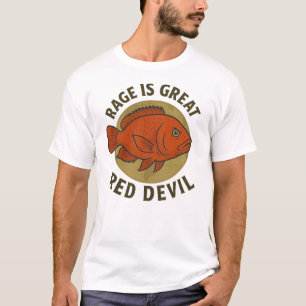 Red Devil Cichlid – “Rage Is Great” Personality T-Shirt