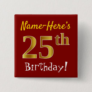 Red, Faux Gold 25th Birthday, With Custom Name 2 Inch Square Button