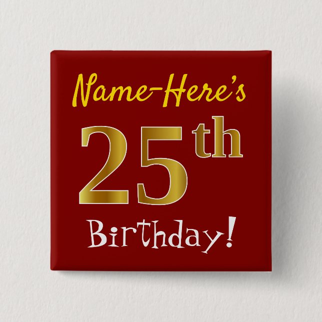 Red, Faux Gold 25th Birthday, With Custom Name 2 Inch Square Button (Front)