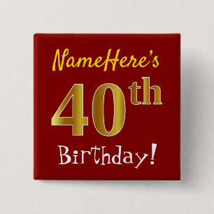 Red, Faux Gold 40th Birthday, With Custom Name 2 Inch Square Button