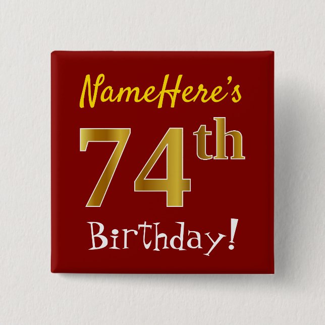 Red, Faux Gold 74th Birthday, With Custom Name 2 Inch Square Button (Front)