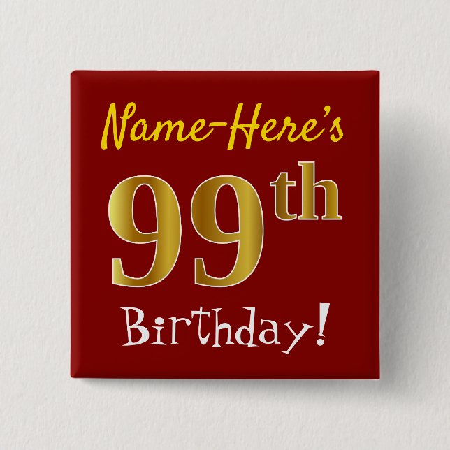 Red, Faux Gold 99th Birthday, With Custom Name 2 Inch Square Button (Front)