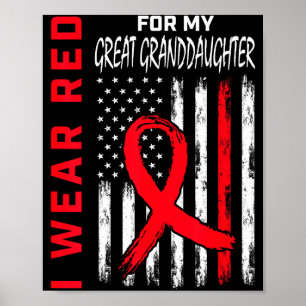 Red For My Great Granddaughter Heart Disease Aware Poster