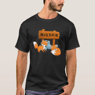 Red Fox No Fox Given Look At All The Fox I Give T-Shirt