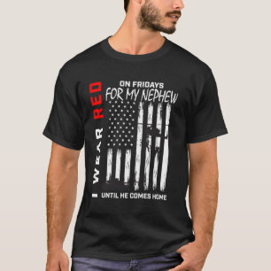 Red Friday Nephew Military Remember Everyone Deplo T-Shirt