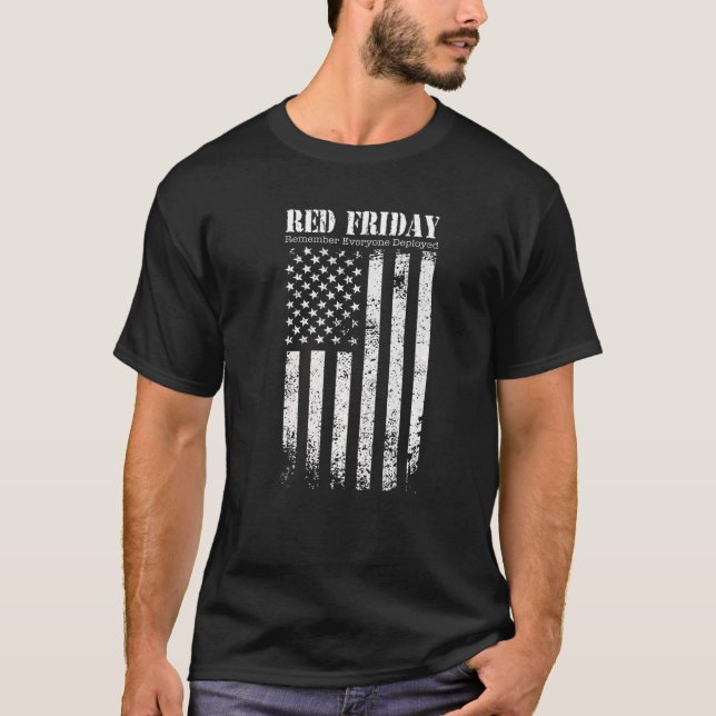 Red Friday Remember Everyone Deployed Support Our  T-Shirt (Front)