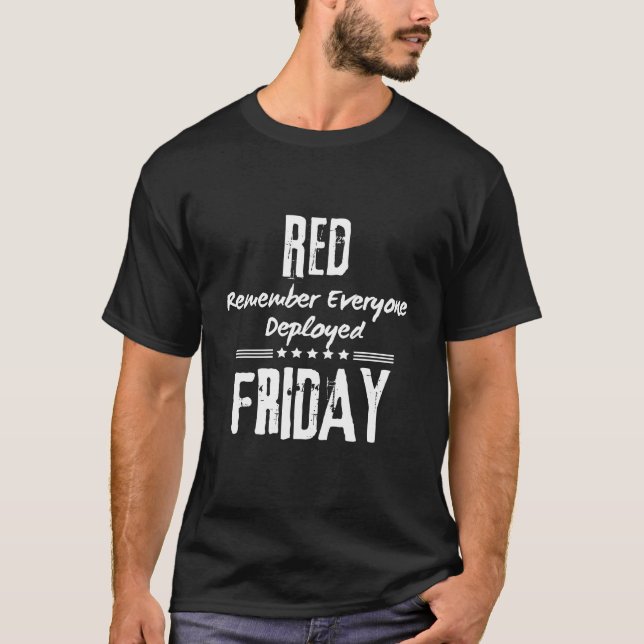 Red Friday Remember Everyone Deployed T-Shirt (Front)