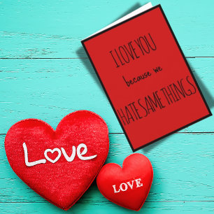Red Funny I love you Valentine's Day Card