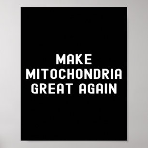 Red Garge For Trump Make Mitochondria Great Again Poster