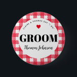 Red Gingham Country Wedding Groom's Name 2 Inch Round Button<br><div class="desc">A fun way to help a blending family get to know who is who, these red and white gingham plaid wedding party name tag button pins are an easy addition to guest welcome bags, rehearsal dinner entry tables, engagement party hand-outs and more. Give one to the groom so grandma stops...</div>
