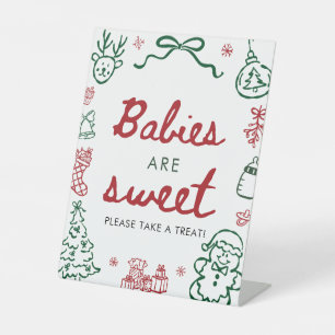 Red Green Winter Babies Are Sweet Take a Treat Pedestal Sign