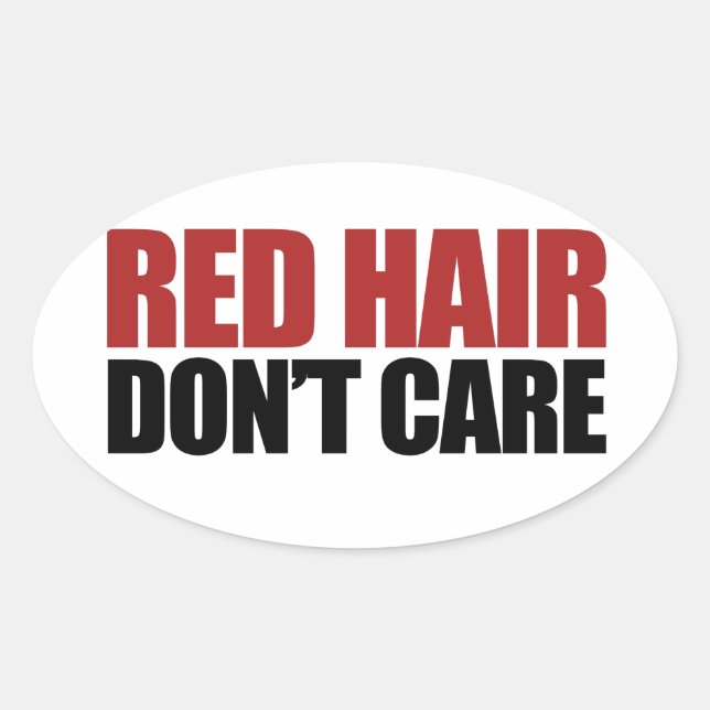Red Hair Don't Care Oval Sticker (Front)