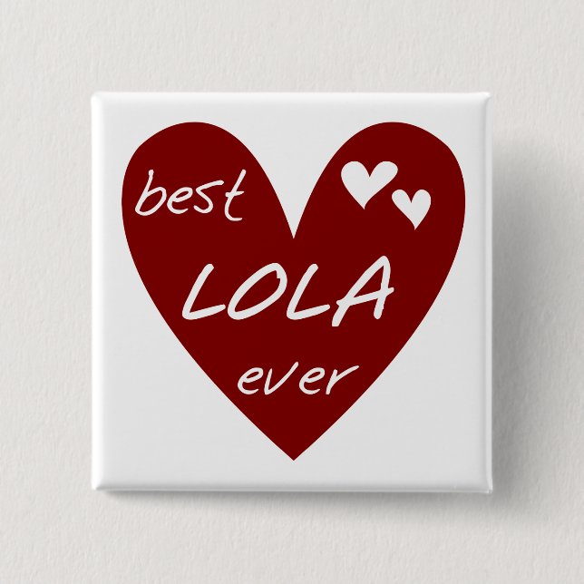 Red Heart Best Lola Ever T-shirts and Gifts 2 Inch Square Button (Front)