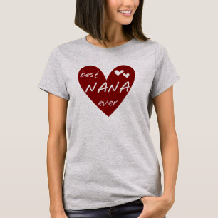 Red Heart Best Nana Ever T-shirts and Gifts