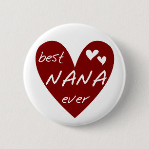 Red Heart Best Nana Ever T-shirts and Gifts 2 Inch Round Button