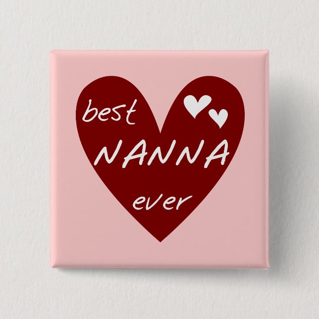 Red Heart Best Nanna Ever t-shirts and Gifts 2 Inch Square Button (Front)