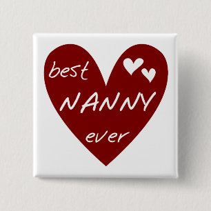 Red Heart Best Nanny Ever T-shirts and Gifts 2 Inch Square Button