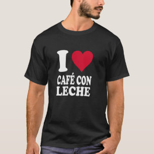 Red Heart Design I Love Café Con Leche T-Shirt