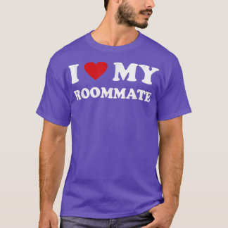 Red Heart I Love My Roommate Funny Friend T-Shirt