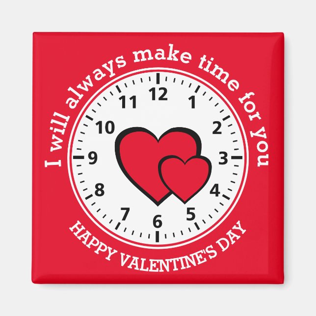 Red Hearts | ALWAYS MAKE TIME FOR YOU | Valentine Magnet (Front)