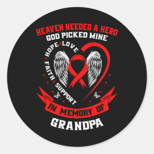 Red Heaven Needed A Hero God Picked My Grandpa Hea Classic Round Sticker