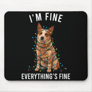 Red Heeler Christmas I'm Fine Everything Is Fine  Mouse Pad
